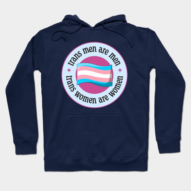 Trans Men Are Men - Trans Women Are Women Hoodie by Football from the Left